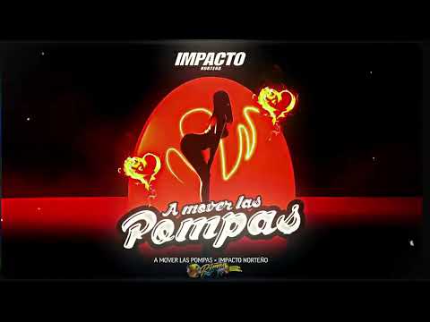 A MOVER LAS POMPAS | Impacto Norteño 2024 / Dj Roman-MIX