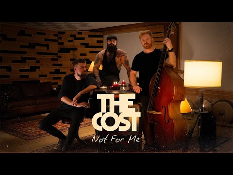 NOT FOR ME - THE COST | LIVE UNPLUGGED