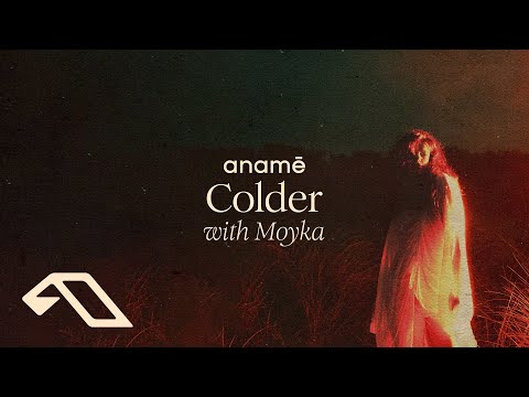 anamē & Moyka - Colder (Extended Mix)