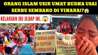 ORANG I5LAM SERBU VIHARA RUMAH IBADAH AGAMA BUDHA?..😱