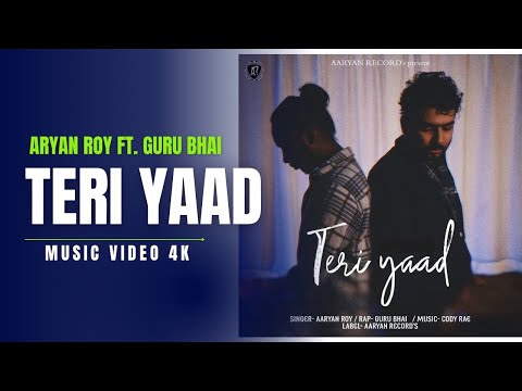 Teri Yaad by GuRu Bhai & Aryan Roy | Latest new Love Hindi Song 2024 | New Music Video Hindi Songs