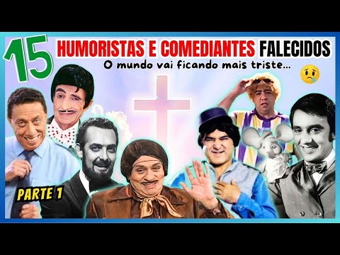 OS 15 MELHORES HUMORISTAS E COMEDIANTES FALECIDOS | O MUNDO VAI FICANDO MAIS TRISTE – PARTE 1 😢