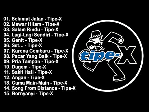 Kumpulan Lagu Terbaik Tipe-X | Lagu Nostalgia Sepanjang Masa