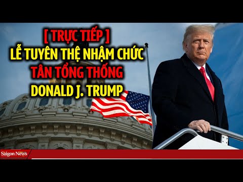 [ TRỰC TIẾP ] TOÀN CẢNH TRƯỚC LỄ NHẬM CHỨC TÂN TỔNG THỐNG DONALD J. TRUMP