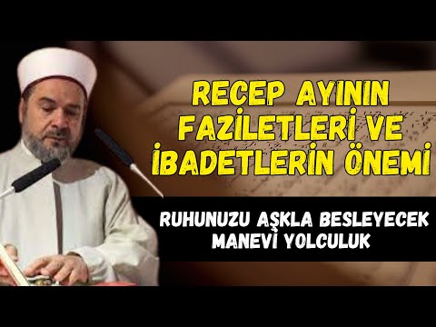 Recep Ayının Faziletleri ve İbadetlerin Önemi | Abdurrahman Büyükkörükçü Hocaefendi