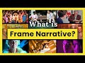 Understanding Frame Narratives