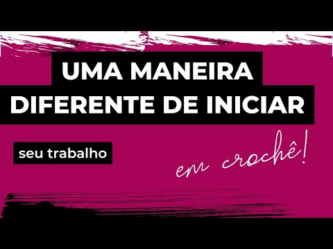 UMA MANEIRA DIFERENTE DE INCIAR SEU CROCHÊ!