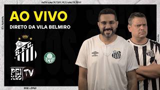 SANTOS E PALMEIRAS - AO VIVO DA VILA BELMIRO