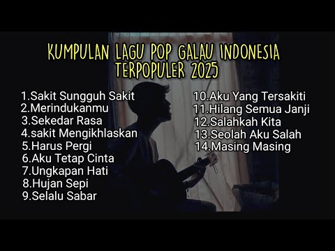 KUMPULAN LAGU POP GALAU INDONESIA TERPOPULER DAN TERBARU 2024 || Kumpulan lagu sads songs tik tok