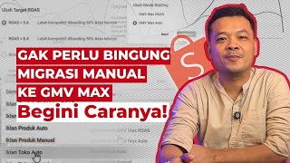 Tutorial Lengkap Migrasi Iklan Manual ke GMV Max Shopee Langsung Dari Seller Center