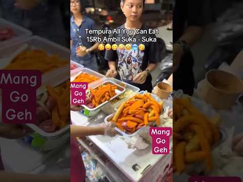 ALL YOU CAN EAT TEMPURA GA TAKUT RUGI? #shortvideo #yanglagiviral