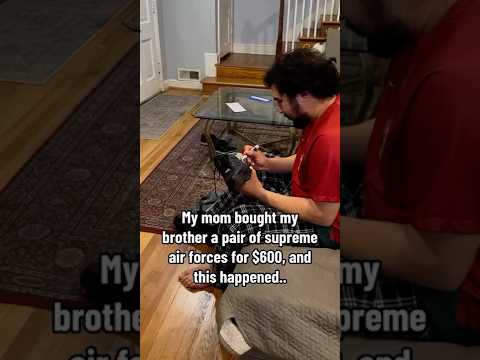 My Mom Bought My Brother A Pair Of Supreme Air Forces For $600.. #shorts #brothers #funnyvideo