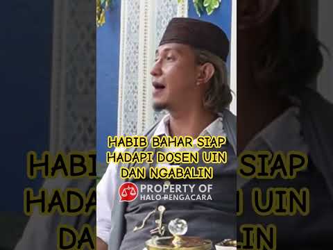 HABIB BAHAR BIN SMITH SIAP HADAPI DOSEN UIN DAN NGABALIN