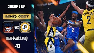 OKC - PACERS | NBA FİNALİ 2. MAÇ GENİŞ ÖZET