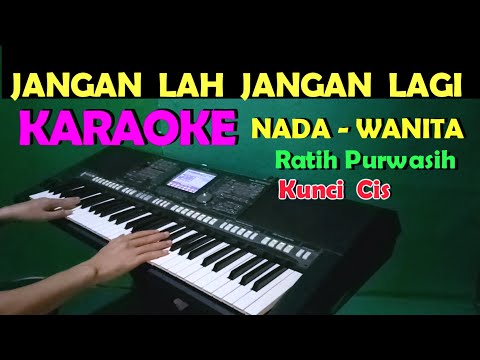 HATI DAN CINTAMU – Ratih Purwasih | KARAOKE Nada Wanita