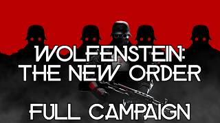 Wolfenstein: The New Order - Full Campaign