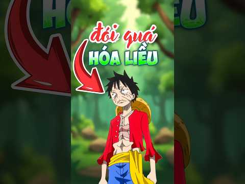 Khi luffy đói quá hóa liều #shorts #anime #onepiece #luffy