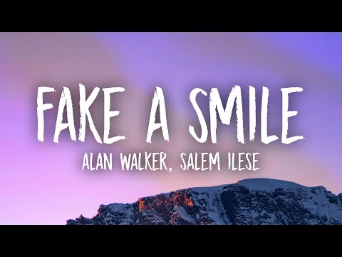 Alan Walker, salem ilese - Fake A Smile (Lyrics)