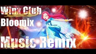 Winx Club Bloomix - Music Remix