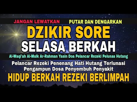 Dzikir Mustajab Selasa Sore !! Zikir Pembuka Pintu Rezeki Kesehatan Lunas Hutang Zikir Mustajab