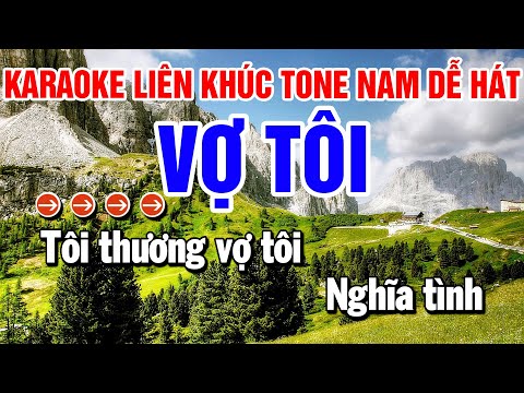 Karaoke Liên Khúc Nhạc Sống Tone Nam | Vợ Tôi | Lại Nhớ Người Yêu