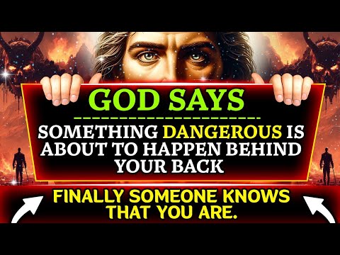 🔴 GOD SAYS - SOMETHING DANGEROUS IS ABOUT TO HAPPEN BEHIND YOUR BACK.. | God's message | #godmessage