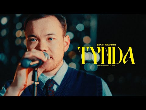 Ernar Amandyq - Tynda | Official Music Video