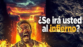 ¿Se irá usted al infierno?