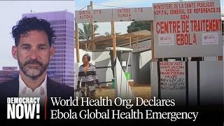 As WHO Declares Ebola Outbreak a Global Health Emergency, Did USAID Cuts Worsen the Crisis?