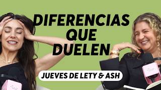 Mi familia y mis amigos piensan distinto a mí | Jueves de Lety & Ash Ep. 619