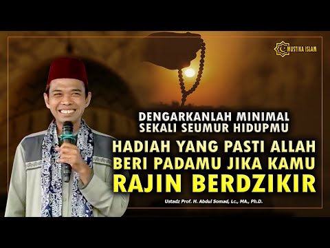 HADIAH BESAR DARI ALLAH YANG PASTI KAMU DAPATKAN JIKA RAJIN BERDZIKIR. Ustadz Abdul Somad