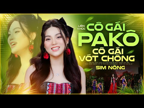 Liên Khúc CÔ GÁI PAKO, CÔ GÁI VÓT CHÔNG - Sim Nông I Cô Gái Hát Nhạc Đỏ Cách Mạng HAY NHẤT HIỆN NAY