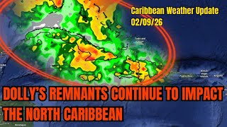 Rain Surge Persists in the Northern Caribbean from DOLLY’s Remnants • 02/09/26