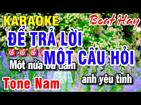 Để Trả Lời Một Câu Hỏi Karaoke Tone Nam Nhạc Sống Phối Hay | Huỳnh Lê