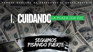 Sangre Norteña De Paredones, Grupo Regente - Cuidando La Plaza "CH 02" (Seguimos Pisando Fuerte)