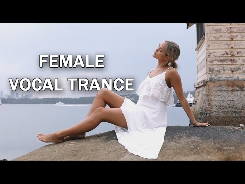 Female Vocal Trance | The Voices Of Angels #33