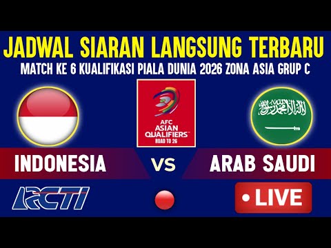 🔴LIVE RCTI MALAM HARI! INI JADWAL TIMNAS INDONESIA VS ARAB SAUDI KUALIFIKASI PIALA DUNIA 2026 LAGA 6