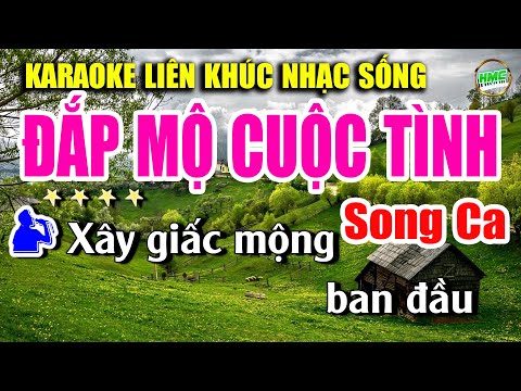 Karaoke Liên Khúc Nhạc Trữ Tình Song Ca Dễ Hát | Bolero Nhạc Xưa Bất Hủ | ĐẮP MỘ CUỘC TÌNH