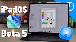 iPadOS 26 Beta 5: Real Changes You’ll Actually Notice