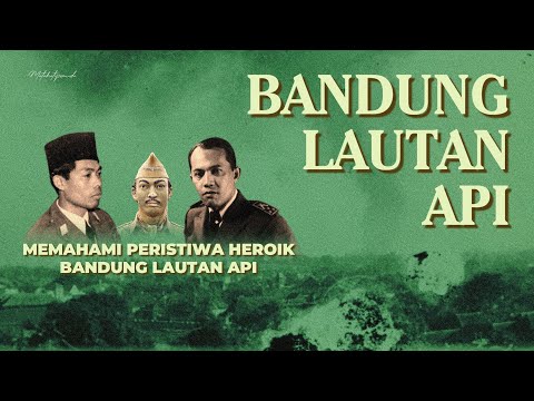 BANDUNG LAUTAN API 🔥Kisah Heroik Rakyat Bandung Melawan Penjajah