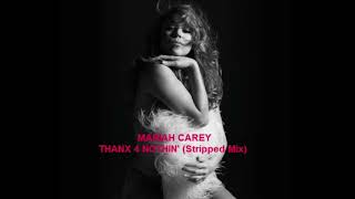 Mariah Carey - Thanx 4 Nothin' (Stripped Mix)