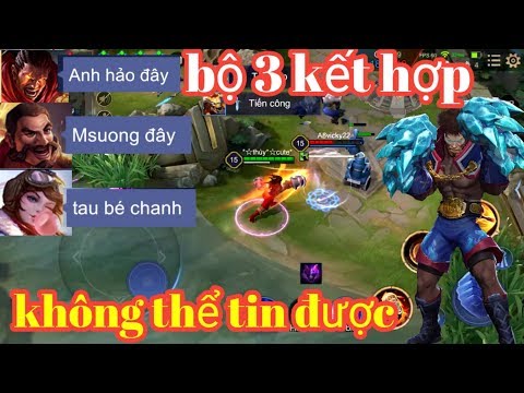 Liên Quân _ Khi Bộ 3 Anh Hảo Msương Bé Chanh Kết Hợp Sẽ Như Thế Nào ?
