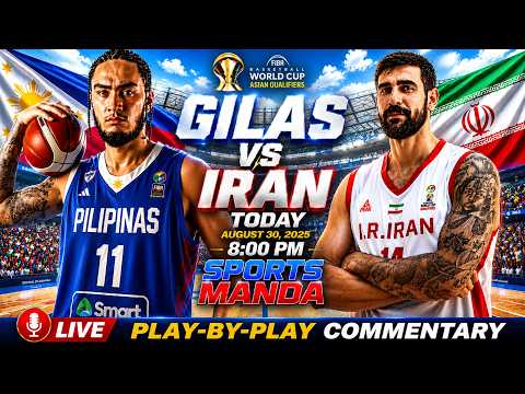 🔴LIVE! GILAS PILIPINAS vs IRAN •󠁏 FIBA WORLD CUP QUALIFIERS •󠁏 PLAY-BYPLAY COMMENTARY & SCOREBOARD