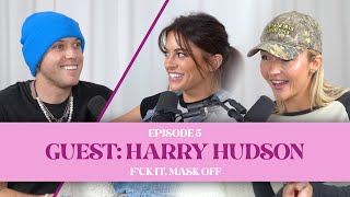 F*ck It, Mask Off: Episode 5 - Guest: Harry Hudson