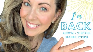 I'm BACK! GRWM + TikTok Makeup Tips - Let's catch up + play with makeup