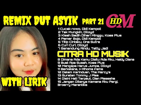 LIRIK ALBUM REMIX DUT ASYIK TEMBANG LAWAS TOP COVER  PART 21