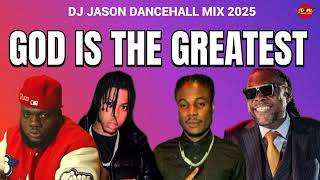 DANCEHALL MOTIVATION MIX 2025 GOD IS THE GREATEST VYBZ KARTEL.NHANCE.MASICKA.CHRONIC LAW
