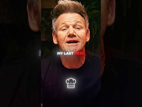 Gordon Ramsay REVEALS His Dream Last Meal 😱