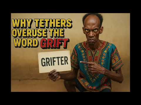 Why Tethers Overuse The Word Grift
