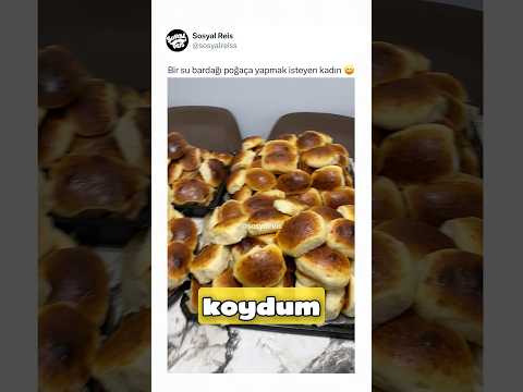 Bir su bardağı poğaça yapmak isteyen kadın 😄